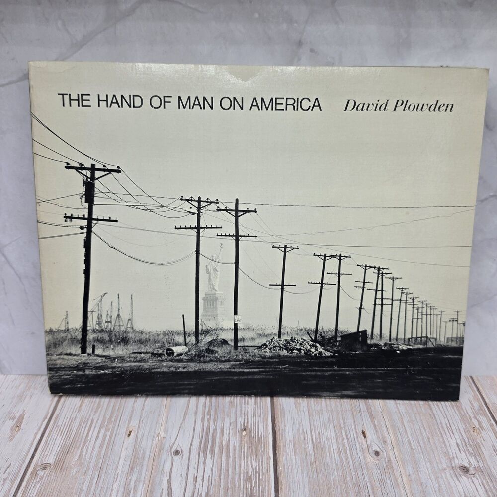 David Plowden The Hand Of Man On America 1971 Chatman Press Oblong PB Book